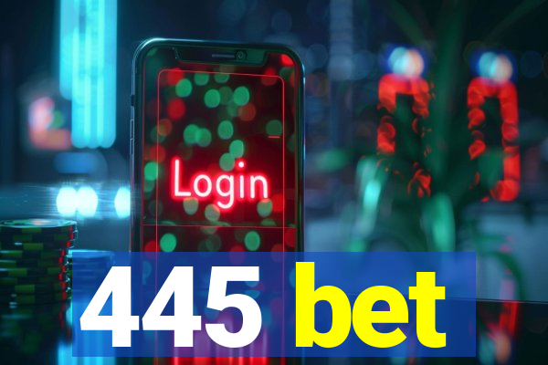 445 bet